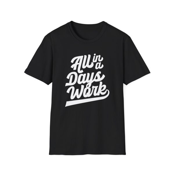 Kevin Langue All In A Days Work Unisex Softstyle T-Shirt